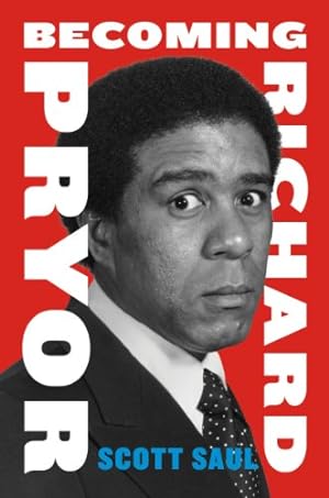 Seller image for Becoming Richard Pryor by Saul, Scott [Hardcover ] for sale by booksXpress