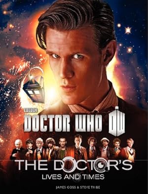 Immagine del venditore per Doctor Who: The Doctor's Lives and Times by Goss, James, Tribe, Steve [Paperback ] venduto da booksXpress