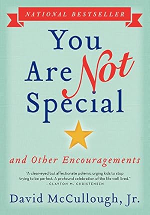 Seller image for You Are Not Special: And Other Encouragements by McCullough Jr., David [Paperback ] for sale by booksXpress