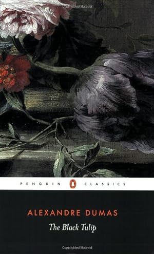 Image du vendeur pour The Black Tulip (Penguin Classics) by Alexandre Dumas père [Paperback ] mis en vente par booksXpress