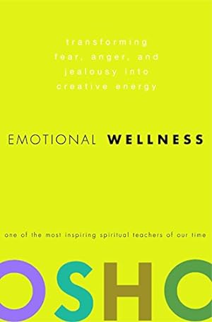 Seller image for Emotional Wellness: Transforming Fear, Anger, and Jealousy into Creative Energy by Osho [Hardcover ] for sale by booksXpress