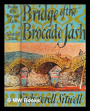 Seller image for Bridge of the brocade sash : travels and observations in Japan / Sacheverell Sitwell for sale by MW Books Ltd.