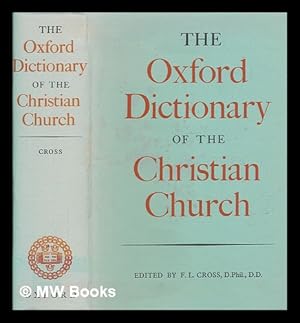 Image du vendeur pour The Oxford dictionary of the Christian church / edited by F.L. Cross mis en vente par MW Books Ltd.