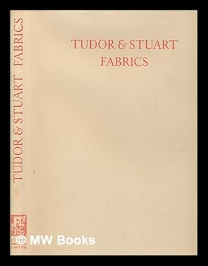 Image du vendeur pour Tudor & Stuart fabrics / Cyril G. E. Bunt mis en vente par MW Books Ltd.