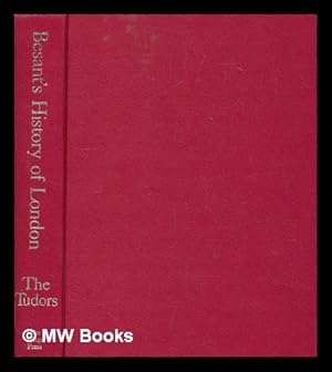 Seller image for Besant's History of London : the Tudors / by Walter Besant for sale by MW Books Ltd.
