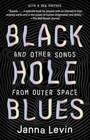 Seller image for Black Hole Blues and Other Songs from Outer Space by Levin, Janna [Paperback ] for sale by booksXpress