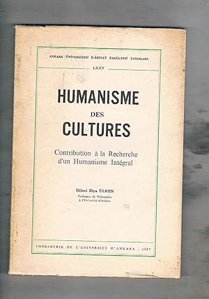 Imagen del vendedor de Humanisme des cultures. Contribution  la Recherches d'un Humanisme Intgral. a la venta por Libreria Gull
