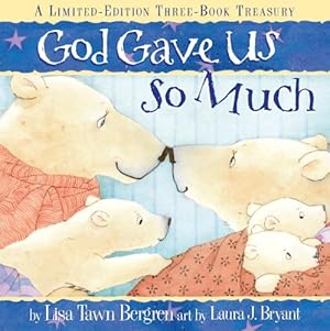 Immagine del venditore per God Gave Us So Much: A Limited-Edition Three-Book Treasury by Bergren, Lisa T. [Hardcover ] venduto da booksXpress