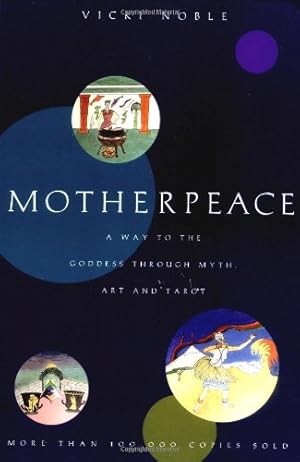 Seller image for Motherpeace: A Way to the Goddess Through Myth, Art, and Tarot by Noble, Vicki [Paperback ] for sale by booksXpress