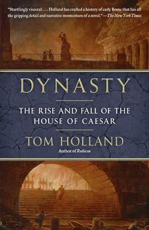 Immagine del venditore per Dynasty: The Rise and Fall of the House of Caesar by Holland, Tom [Paperback ] venduto da booksXpress