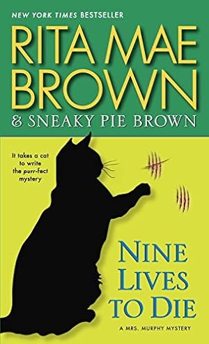 Bild des Verkufers fr Nine Lives to Die: A Mrs. Murphy Mystery by Brown, Rita Mae [Mass Market Paperback ] zum Verkauf von booksXpress