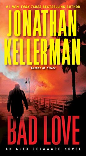 Seller image for Bad Love: An Alex Delaware Novel by Kellerman, Jonathan [Mass Market Paperback ] for sale by booksXpress