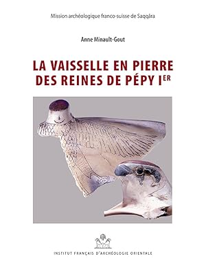 Seller image for La vaisselle en pierre des reines de Ppy Ier [Collection: MIFAO 141] for sale by Joseph Burridge Books