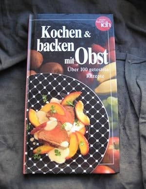 Bild des Verkufers fr Kochen & Backen mit Obst ber 100 getestete Rezepte meine Familie & ich zum Verkauf von Frau Ursula Reinhold