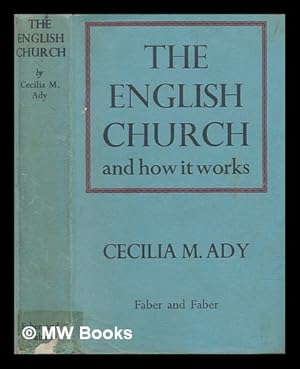 Seller image for The English church and how it works / by Cecilia M. Ady for sale by MW Books