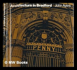 Seller image for Architecture in Bradford for sale by MW Books