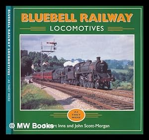 Bild des Verkufers fr Bluebell Railway locomotives / Robert Inns and John Scott-Morgan zum Verkauf von MW Books
