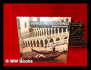 Immagine del venditore per Venice rediscovered / Ronald Shaw-Kennedy venduto da MW Books