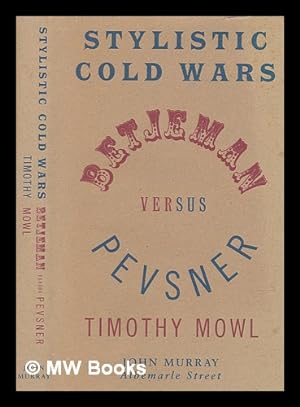 Immagine del venditore per Stylistic cold wars : Betjeman versus Pevsner / Timothy Mowl venduto da MW Books