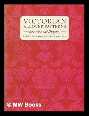 Seller image for Victorian allover patterns for artists and designers / selected and arranged by Carol Belanger Grafton for sale by MW Books