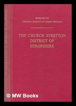 Seller image for The soils of the Church Stretton district of Shropshire : (sheet 166) / D. Mackney and C.P. Burnham for sale by MW Books