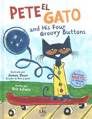 Seller image for Pete el gato and his four groovy buttons / Pete the Cat and His Four Groovy Buttons -Language: spanish for sale by GreatBookPrices
