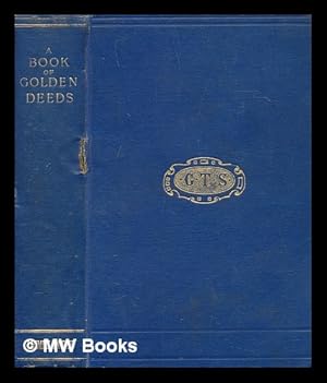 Image du vendeur pour A Book of Golden Deeds of all times and all Lands mis en vente par MW Books