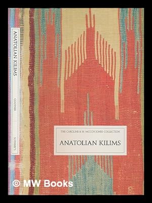 Immagine del venditore per Anatolian kilims : the Caroline & H. McCoy Jones collection / Cathryn M. Cootner, with contributions by Garry Muse venduto da MW Books