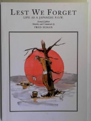 Imagen del vendedor de Lest we forget: life as a Japanese P.O.W. a la venta por Cotswold Internet Books