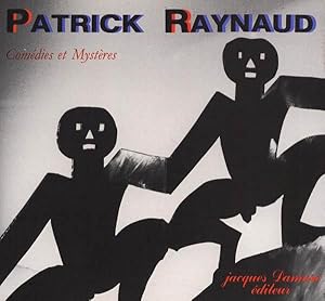 Bild des Verkufers fr PATRICK RAYNAUD. Comdies et Mystres zum Verkauf von Librairie Couleur du Temps