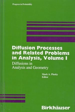 Diffusion processes and related problems in analysis; Teil: Vol. 1., Diffusions in analysis and g...
