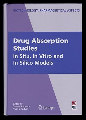 Immagine del venditore per Drug Absorption Studies: In Situ, In Vitro and In Silico Models (Biotechnology: Pharmaceutical Aspects) venduto da killarneybooks