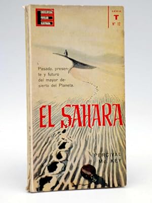 Imagen del vendedor de ENCICLOPEDIA POPULAR ILUSTRADA SERIE T 12. EL SAHARA (Percival Mc. Key) G.P., 1962 a la venta por Libros Fugitivos