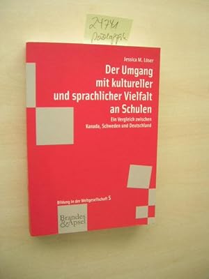 Der Umgang mit kultureller und sprachlicher Vielfalt an Schulen. Ein Vergleich zwischen Kanada, S...