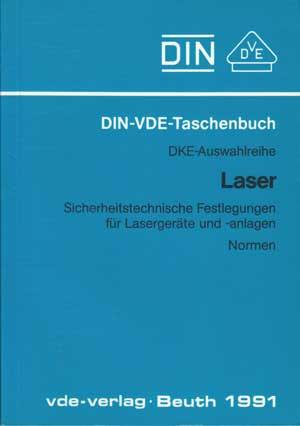 Bild des Verkufers fr Laser. Sicherheitstechnische Festlegungen fr Lasergerte und -anlagen ; Normen. Hrsg.: DIN, Deutsches Institut fr Normung e.V. ; Verband Deutscher Elektrotechniker (VDE) e.V. / Laser ; Aufl. 1.1990; Deutsches Institut fr Normung: DIN-Taschenbuch ; 508 : DKE-Auswahlreihe zum Verkauf von Antiquariat Kalyana