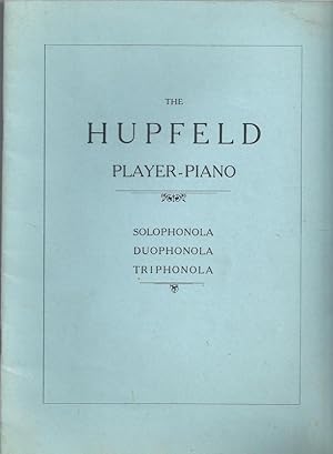 The Hupfeld Player-Piano. Solophonola - Duophonola - Triphonola