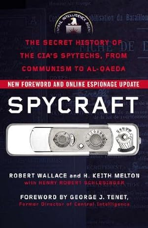 Immagine del venditore per Spycraft: The Secret History of the CIA's Spytechs, from Communism to Al-Qaeda by Wallace, Robert, Melton, H. Keith, Schlesinger, Henry R. [Paperback ] venduto da booksXpress