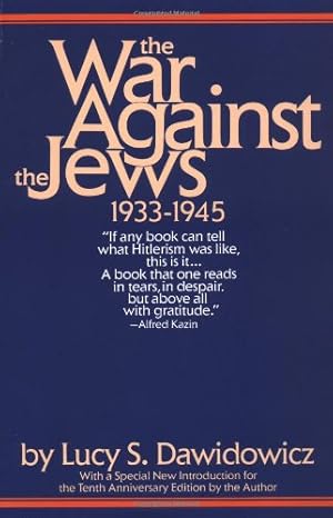 Bild des Verkufers fr The War Against the Jews: 1933-1945 by Dawidowicz, Lucy S. [Paperback ] zum Verkauf von booksXpress