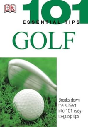 Imagen del vendedor de 101 Essential Tips: Golf: Breaks Down the Subject into 101 Easy-to-Grasp Tips by Ballingall, Peter, Spieler, Marlena [Paperback ] a la venta por booksXpress