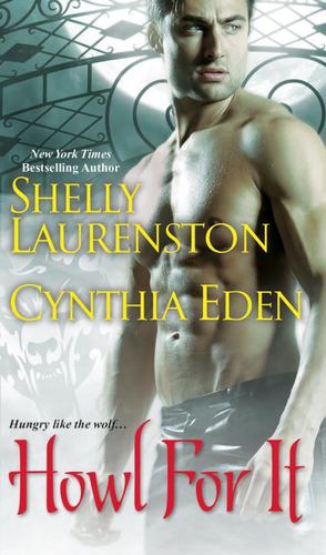 Seller image for Howl for It by Eden, Cynthia, Laurenston, Shelly [Mass Market Paperback ] for sale by booksXpress