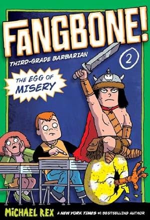 Bild des Verkufers fr The Egg of Misery (Fangbone! Third Grade Barbarian) by Rex, Michael [Paperback ] zum Verkauf von booksXpress