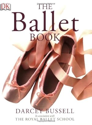 Imagen del vendedor de The Ballet Book by BUSSELL, DARCEY [Paperback ] a la venta por booksXpress