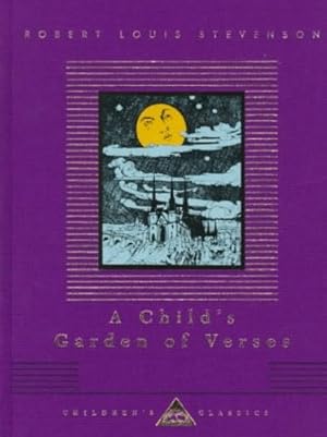 Imagen del vendedor de A Child's Garden of Verses (Everyman's Library Children's Classics Series) by Stevenson, Robert Louis [Hardcover ] a la venta por booksXpress