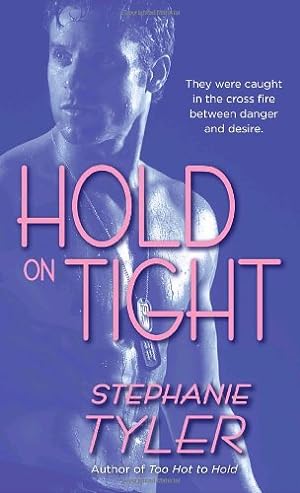 Seller image for Hold on Tight (Hard to Hold Trilogy, Book 3) by Tyler, Stephanie [Mass Market Paperback ] for sale by booksXpress