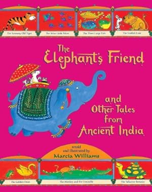 Imagen del vendedor de The Elephant's Friend and Other Tales from Ancient India by Williams, Marcia [Paperback ] a la venta por booksXpress