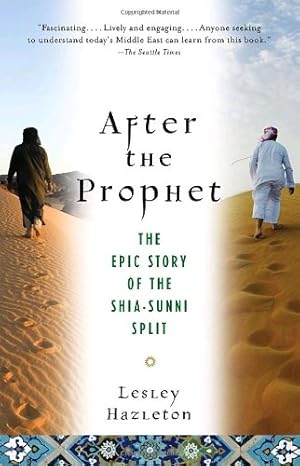 Seller image for After the Prophet: The Epic Story of the Shia-Sunni Split in Islam by Hazleton, Lesley [Paperback ] for sale by booksXpress