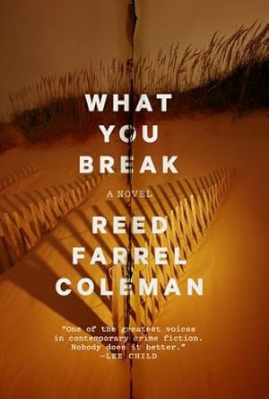 Bild des Verkufers fr What You Break (A Gus Murphy Novel) by Coleman, Reed Farrel [Paperback ] zum Verkauf von booksXpress