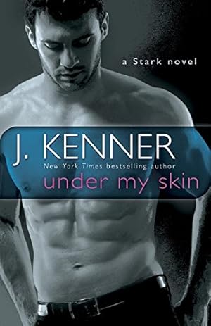 Image du vendeur pour Under My Skin: A Stark Novel (Stark International) by Kenner, J. [Paperback ] mis en vente par booksXpress