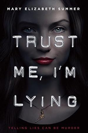 Seller image for Trust Me, I'm Lying (Trust Me Series) by Summer, Mary Elizabeth [Paperback ] for sale by booksXpress