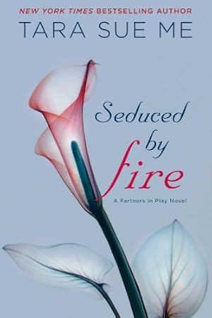 Seller image for Seduced By Fire (The Submissive Series) by Me, Tara Sue [Paperback ] for sale by booksXpress